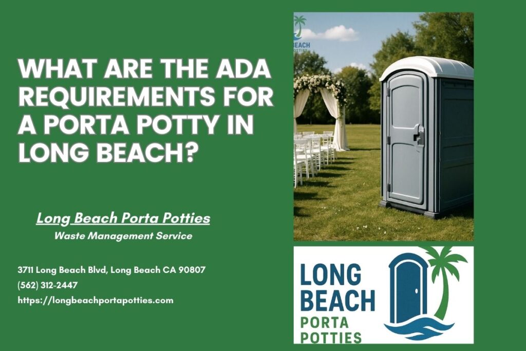 What Are The Ada Requirements For A Porta Potty in Long Beach